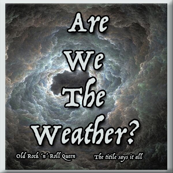 Cover art for Are We the Weather?